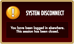 The System Disconnect error means you have logged in to the game on more than one device or browser tab